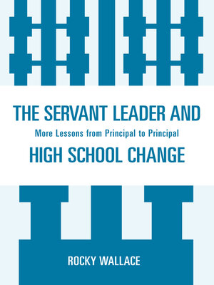 cover image of The Servant Leader and High School Change